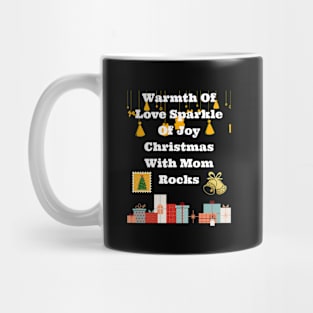 Warmth of love sparkle of joy Christmas with Mom rocks Mug